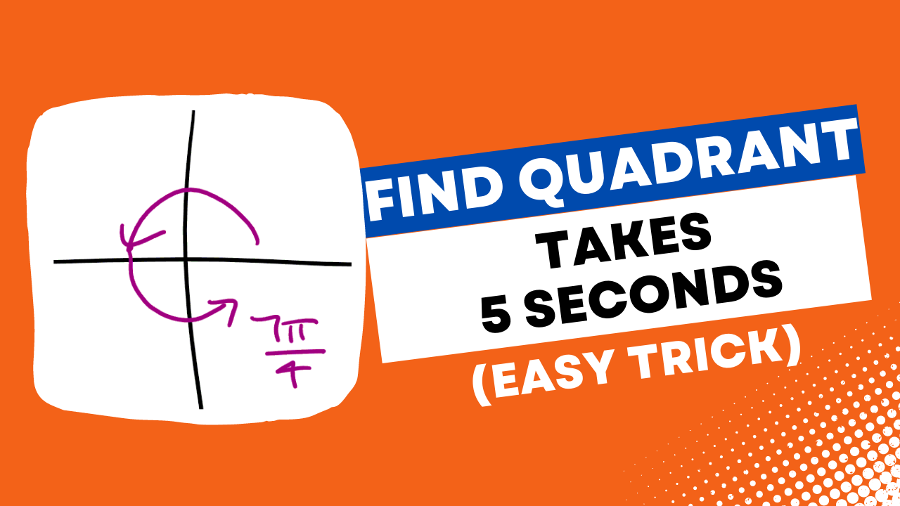 Trick to Determine Angle Quadrant Find in 5 Secs